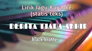 Lirik lagu karaoke DERITA TIADA AKHIR [upl. by Russon]