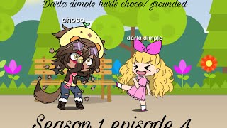 S1E4 Darla dimple hurts choco grounded [upl. by Ignacius]