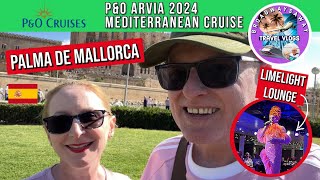 PampO ARVIA Mediterranean Cruise 2024  PALMA DE MALLORCA  Limelight Lounge ⚓︎ [upl. by Inaleon921]