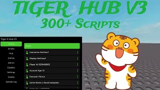 TIGER X HUB V3  300 SCRIPTS amp OP  ROBLOX SCRIPT SHOWCASE [upl. by Leasi]