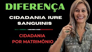 Diferença Cidadania Italiana  Iure Sanguinis e Matrimonio [upl. by Carmelo]