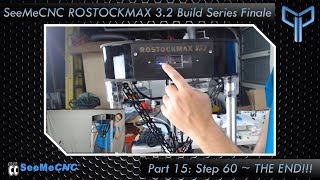 SeeMeCNC ROSTOCK MAX v32 Build Series Finale Part 15 Steps 6064 [upl. by Pembroke754]