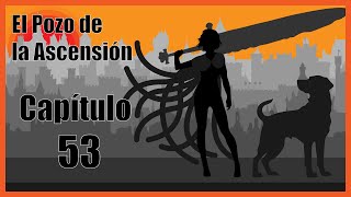 El Pozo de la Ascensión Capítulo 53 Audiolibro por Brandon Sanderson Mistborn [upl. by Anirres]