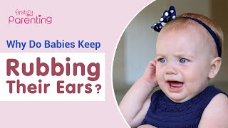 Baby Rubbing Ears  Reasons and Remedies [upl. by Eedya942]