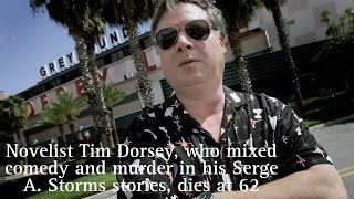 Novelist Tim Dorsey who mixed comedy and murder in his Serge A Storms stories dies at 62 [upl. by Kosiur]