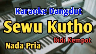 SEWU KUTHO  KARAOKE  NADA PRIA COWOK  Didi Kempot  Audio HQ  Live Keyboard [upl. by Yessak766]