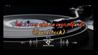 Raf  Nalalasing Ako Sa Iyong Ganda Soundcheck 85  Rapraf Official [upl. by Willett]