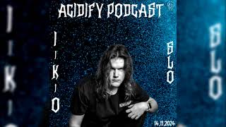 Acidify Podcast 63  IKO SLO [upl. by Odelia]