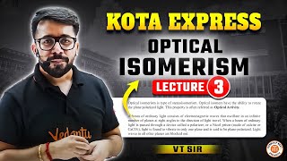 OPTICAL ISOMERISM CLASS 11  NEET 2025 KOTA EXPRESS  ALL CONCEPT amp THEORY  CHEMISTRY BY VT SIR 3 [upl. by Eustacia553]