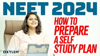 NEET 2024  How To Prepare A Self Study Plan  Xylem NEET [upl. by Eetsirhc]