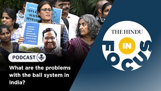 What are the problems with the bail system in India  In Focus podcast [upl. by Stedman]