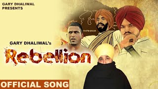 Rebellion Official Video Gary Dhaliwal  Harnoor Sidhu  Lastest Punjabi Song 2024 [upl. by Rhyne]