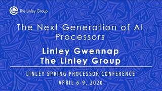 Keynote The Next Generation of AI Processors  Linley Gwennap The Linley Group [upl. by Enoitna]