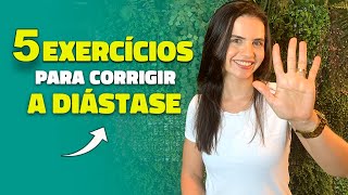 5 EXERCICIOS PARA FECHAR A DIASTASE ABDOMINAL  Veja como corrigir na prática [upl. by Eidualc224]