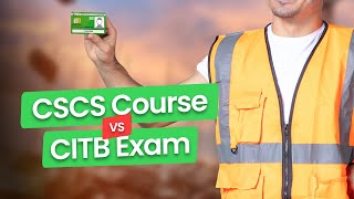 Whats The Difference Between The CSCS Course And The CITB Exam  CSCS Green Card [upl. by Ellinej]