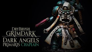 How Drybrush Speed Paint Space Marine Dark Angels Primaris Chaplain in a Grimdark Style [upl. by Kennedy873]