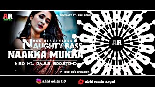 NAAKKA MUKKA 🙉 DJ NAUGHTY BASS MIX BY DJ R3 🎧 USE HEADPHONES BASS BOOSTED ARA [upl. by Maletta]