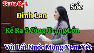 Trưa 64 Đinh Lan Bất Ngờ Kể 5 Công Trạng Cho Nhà Nước Lớn Hơn Với Bà Hằng Yêu Cầu Xem Xét [upl. by Pope]