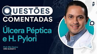 Questões Comentadas  Úlcera Péptica e H Pylori [upl. by Korella]