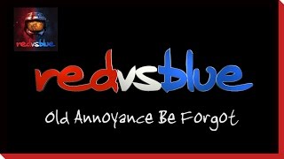 Season 3  Old Annoyance Be Forgot PSA  Red vs Blue [upl. by Gael379]