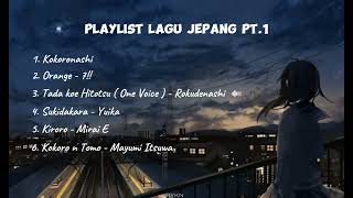 PLAYLIST LAGU JEPANG YANG SERING DIDENGAR PT1 [upl. by Bramwell]