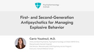 First and SecondGeneration Antipsychotics for Managing Explosive Behavior [upl. by Tallia]