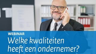 Webinar Welke kwaliteiten heeft een ondernemer [upl. by Jeanne]