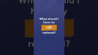 When should I have my hip replaced [upl. by Ramon]