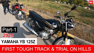 TOUGH HILLS RIDE ON YAMAHA YB 125Z Model 2021 Part 1 [upl. by Oza]