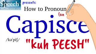 How to Pronounce Capisce [upl. by Auqinu]