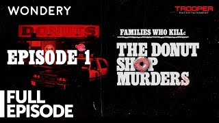 Episode 1  The Donut Shop Murders  Families Who Kill  Full Episode [upl. by Inod929]