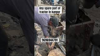 Tractor parts in kanpur tractorlover tractorvideo mechanic kanpur shorts farming tractor knp [upl. by Codd101]