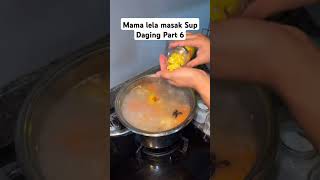 Part 6 Mama lela masak sup daging mamalelahariini mamalelaterbaru mamalela mamalelateam [upl. by Selokcin]