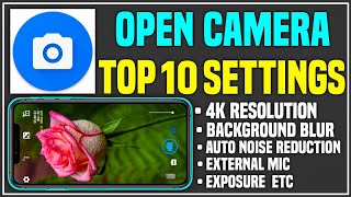 Open Camera TOP 10 SETTING  open camera app settings  Open camera best settings [upl. by Hcurab]