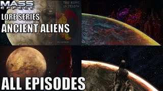 Mass Effect Lore Series  Ancient Aliens  All Episodes [upl. by Burrus780]