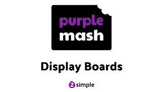 Sharing Work with Display Boards  Purple Mash  2Simple [upl. by Jaddo]