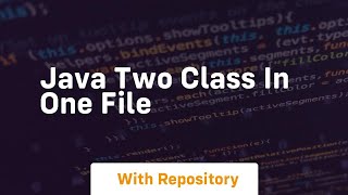 java two class in one file [upl. by Evers]