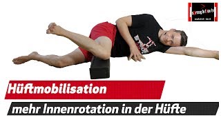 Hüfte mobilisieren  Innenrotation verbessern  FRC [upl. by Rhodia]