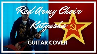 Red Army Choir  Katyusha  Guitar Cover [upl. by Hawger]