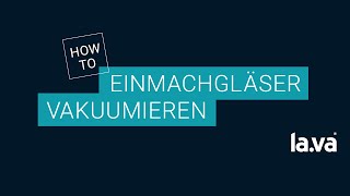 Einmachgläser sekundenschnell vakuumieren mit LAVA [upl. by Alysoun]