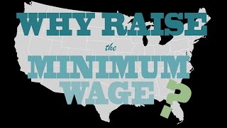 Why Raise the Minimum Wage [upl. by Debbi484]