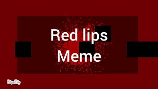 Red Lips Meme animation meme Gore and flash warning [upl. by Etnahs670]