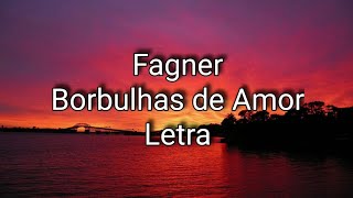 Fagner  Borbulhas de Amor Letra [upl. by Kreager]