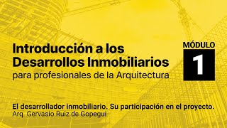 El desarrollador inmobiliario Su participación en el proyecto  DESARROLLOS INMOBILIARIOS  15 [upl. by Dorris631]