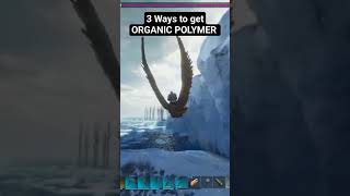 Best Ways to farm ORGANIC POLYMER arksurvivalascended gaming [upl. by Nodlehs]