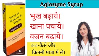 Aglozyme Syrup Uses In Hindi  Aglozyme Syrup Of Diastase amp Pepsin  शरीर को मोटा बनाने का सिरप [upl. by Mcgurn]