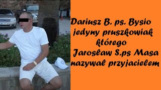 Dariusz Bps Bysio  Handlarz Cinkciarz i prawa ręka quotMasyquot [upl. by Begga808]