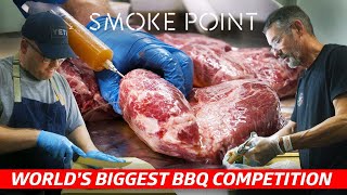 What It Takes to Win the Worlds Largest BBQ Competition — Smoke Point The Competition [upl. by Anilah]