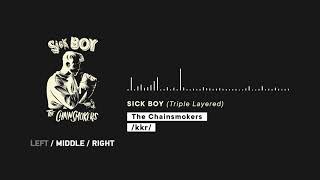 The Chainsmokers  Sick Boy TRIPLE LAYEREDUSE HEADPHONES [upl. by Airogerg]