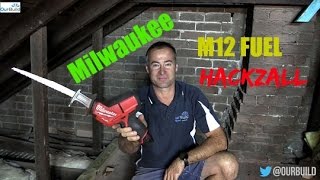 Tool Review  Milwaukee M12 Fuel Hackzall Brushless Model [upl. by Adnah]